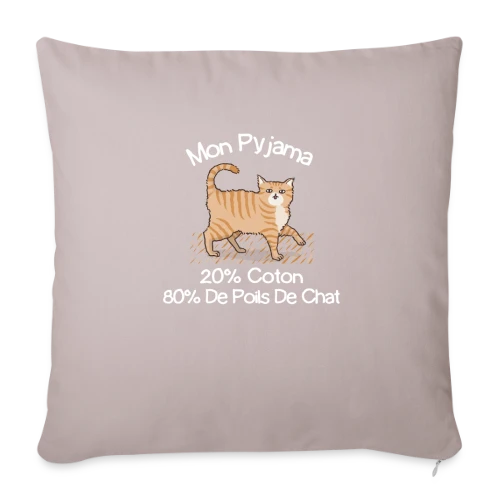 T-shirt Humour 'Mon Pyjama 80% Poils de Chat' - Housse de coussin décorative 45 x 45 cm