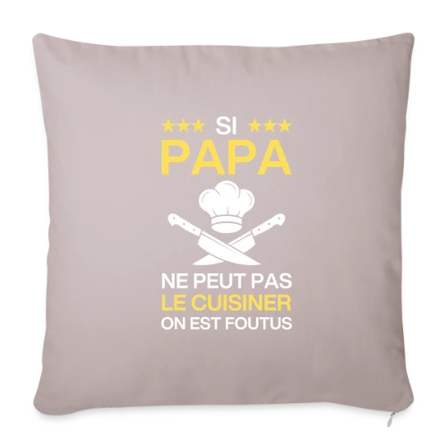 T-Shirt Humour Papa Cuisinier - On est foutus ! - Housse de coussin décorative 45 x 45 cm