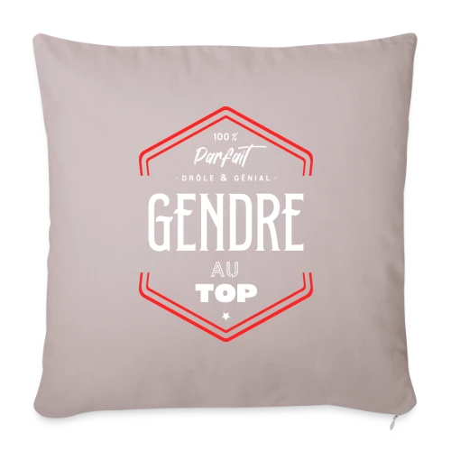 T-shirt Gendre Parfait et au Top - Housse de coussin décorative 45 x 45 cm