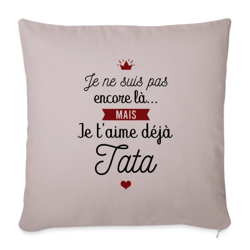 T-shirt Future Tata Je T'aime Déjà - Annonce Grossesse - Housse de coussin décorative 45 x 45 cm