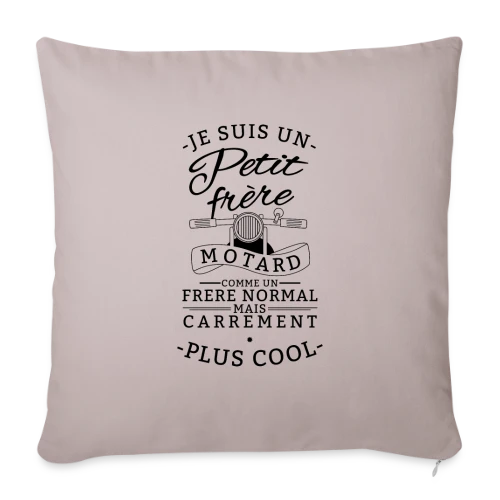 Petit Frère Motard : Tellement Plus Cool - Housse de coussin décorative 45 x 45 cm