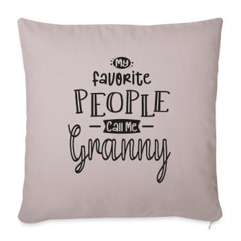 My Favorite People Call Me Granny - Grandma - Sofa pillowcase 17,3'' x 17,3'' (45 x 45 cm) - light taupe - Front