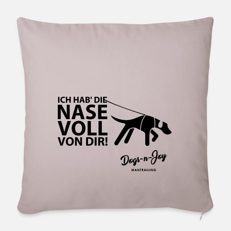 Ich hab' die Nase voll von Dir! - Sofakissenbezug 45 x 45 cm - helles Taupe