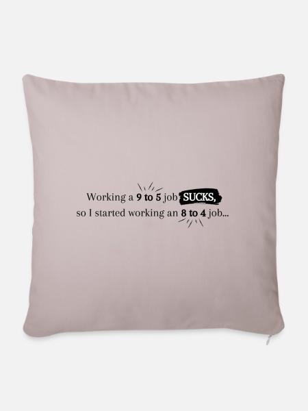 "9 to 5 job" Flachwitz - Sofakissenbezug 45 x 45 cm - helles Taupe