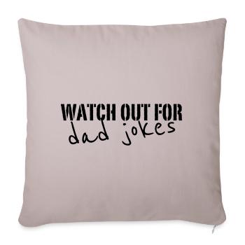 dad jokes - Sofa pillowcase 17,3'' x 17,3'' (45 x 45 cm) - light taupe - Front