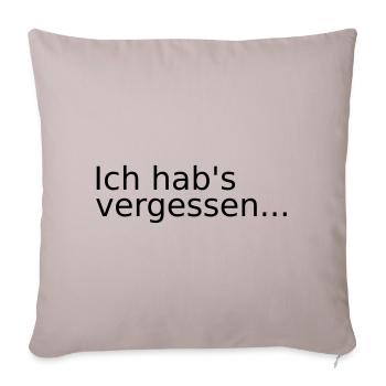 Ich hab#s vergessen... Vergesslichkeit Schussel - Sofakissenbezug 45 x 45 cm - helles Taupe - Vorne