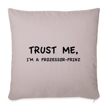 Trust Me I'm a Processor Prince Monochrome - Sofa pillowcase 17,3'' x 17,3'' (45 x 45 cm) - light taupe - Front