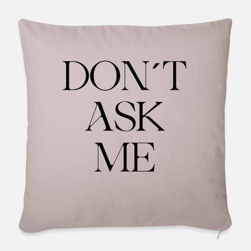 DONT ASK ME - Sofakissenbezug 45 x 45 cm - helles Taupe