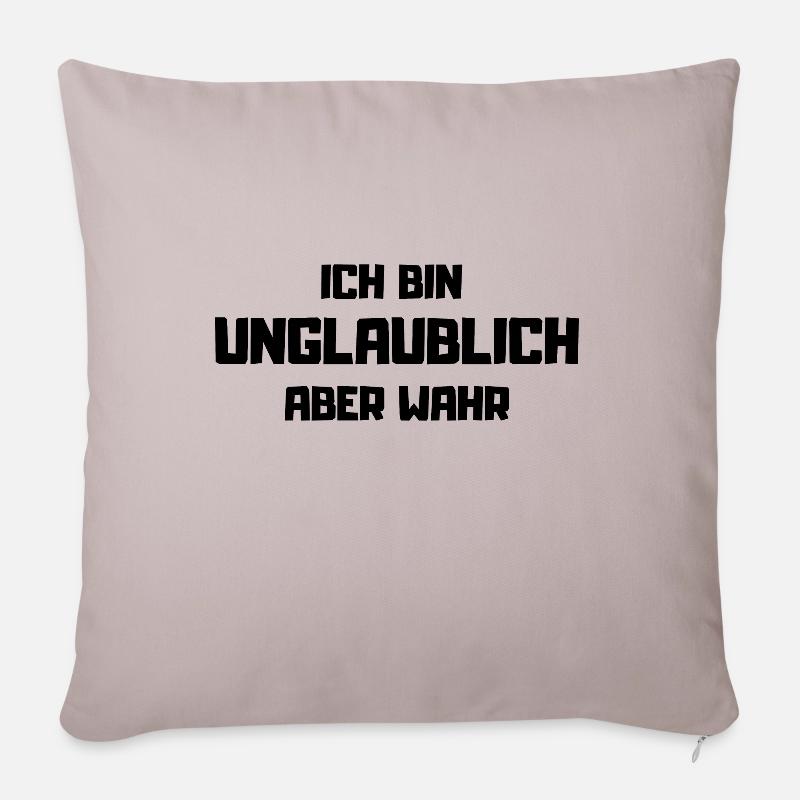Ich Bin Unglaublich Aber Wahr - Sofakissenbezug 45 x 45 cm - helles Taupe