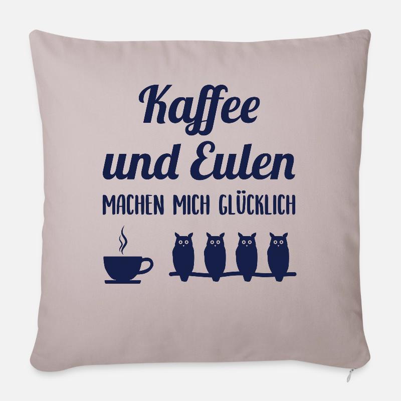 Eule Kaffee Liebhaber Glücklich Spruch Geschenk - Sofakissenbezug 45 x 45 cm - helles Taupe