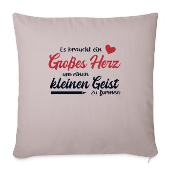 Lehrer Großes Herz Referendar Lehrerin Pädagoge - Sofakissenbezug 45 x 45 cm - helles Taupe - Vorne