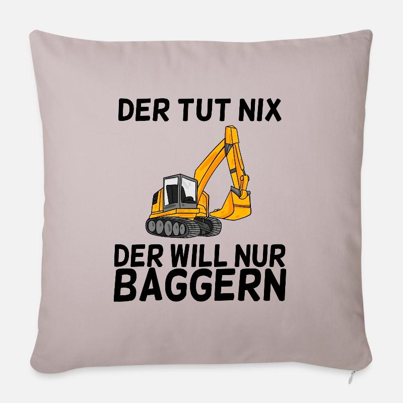 Bagger Spruch Baggerfahrer Baggern - Sofakissenbezug 45 x 45 cm - helles Taupe