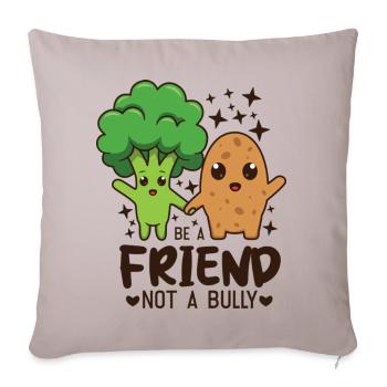 Citations d’amitié Soyez un ami pas un intimidateur Brocoli - Housse de coussin décorative 45 x 45 cm - taupe clair - Devant