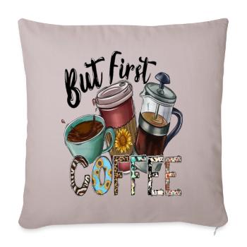 But First Coffee - Sofakissenbezug 45 x 45 cm - helles Taupe - Vorne