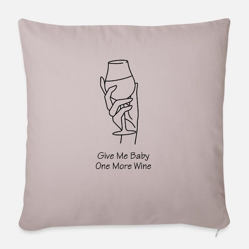 Donnez-moi un vin de plus à bébé - Housse de coussin décorative 45 x 45 cm - taupe clair