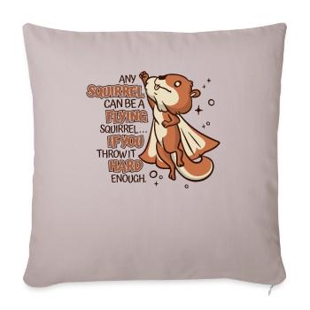 Any Squirrel Can Be A Flying Squirrel Squirrel - Sofa pillowcase 17,3'' x 17,3'' (45 x 45 cm) - light taupe - Front