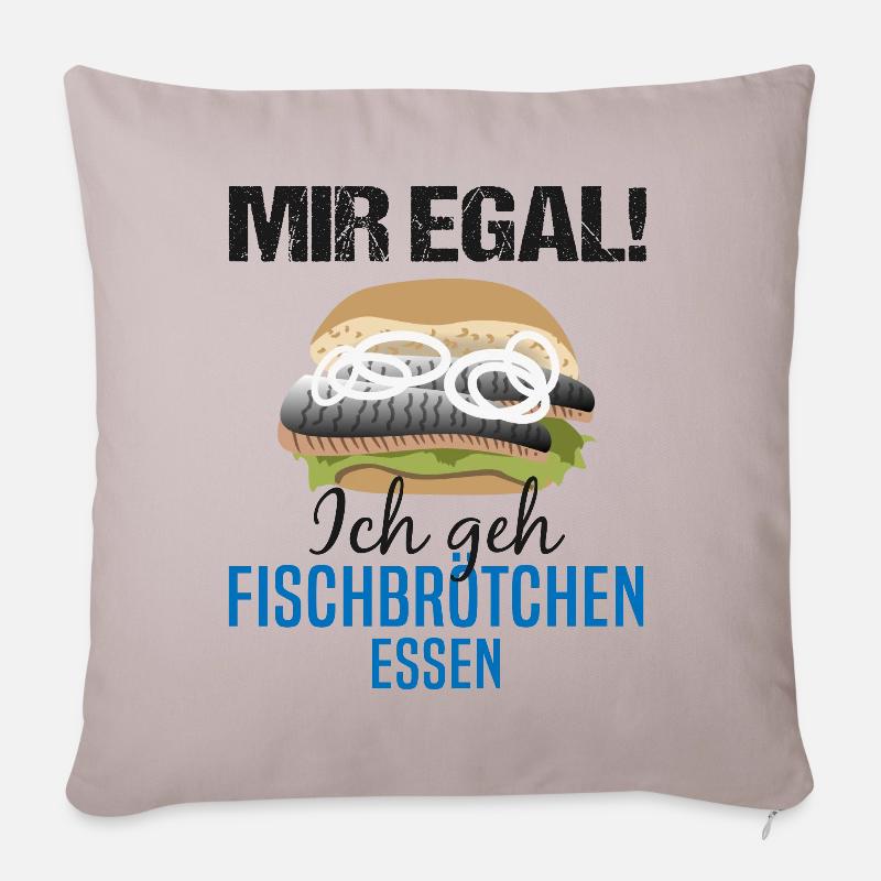 Fischbrötchen als Priorität - Lebensmotto - Sofakissenbezug 45 x 45 cm - helles Taupe