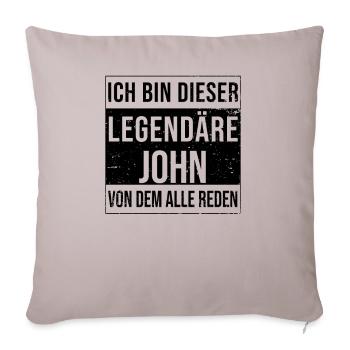 I'm this legendary for John - Sofa pillowcase 17,3'' x 17,3'' (45 x 45 cm) - light taupe - Front