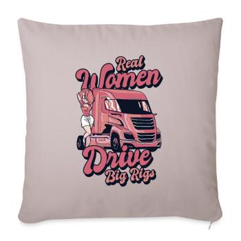 Real Women Drive Big Rigs Trucker Legends Lover - Sofa pillowcase 17,3'' x 17,3'' (45 x 45 cm) - light taupe - Front