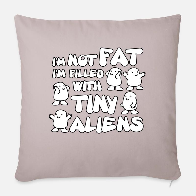 I'm not fat I'm filled with tiny aliens - Housse de coussin décorative 45 x 45 cm - taupe clair
