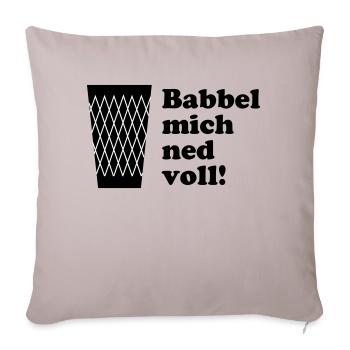 Geripptes Babbel mich ned voll! #FrankfurtShirts - Sofakissenbezug 45 x 45 cm - helles Taupe - Vorne