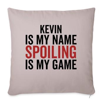 Kevin est mon nom Spoiling est mon jeu - Housse de coussin décorative 45 x 45 cm - taupe clair - Devant