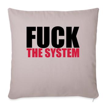 Fuck The System - Sofa pillowcase 17,3'' x 17,3'' (45 x 45 cm) - light taupe - Front