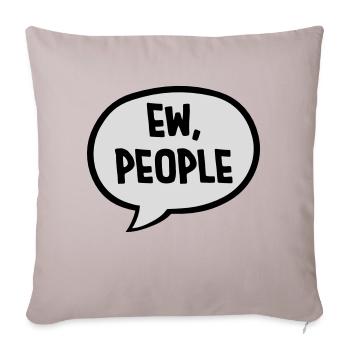 ew people lustiges Zitat - Sofakissenbezug 45 x 45 cm - helles Taupe - Vorne