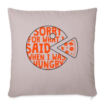sorry for what I said when I was hungry - 2 Colours - Sofa pillowcase 17,3'' x 17,3'' (45 x 45 cm) - light taupe - Front