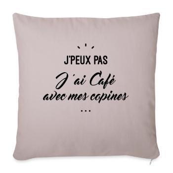 j'peux pas j'ai café avec mes copines - Housse de coussin décorative 45 x 45 cm - taupe clair - Devant