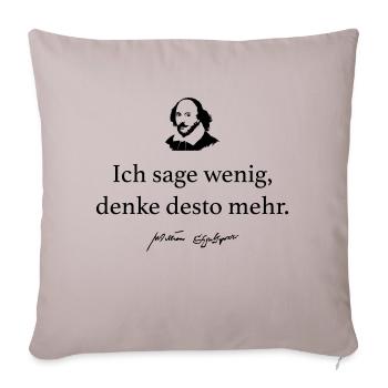 Shakespeare: Ich sage wenig, denke desto mehr. - Sofakissenbezug 45 x 45 cm - helles Taupe - Vorne