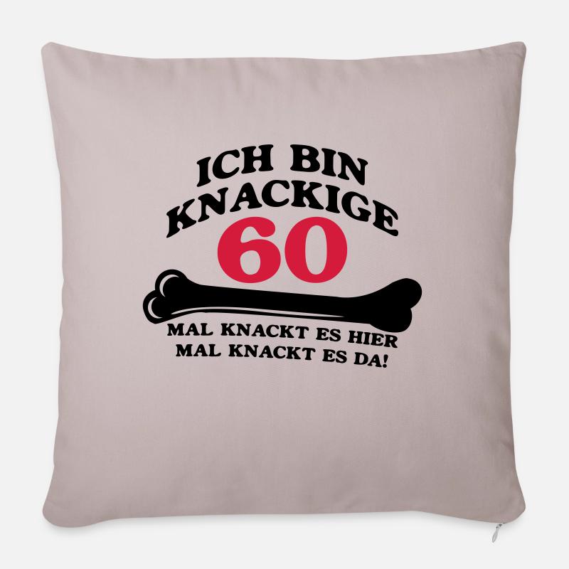 Geburtstag - Ich bin Knackige 60 - Sofakissenbezug 45 x 45 cm - helles Taupe