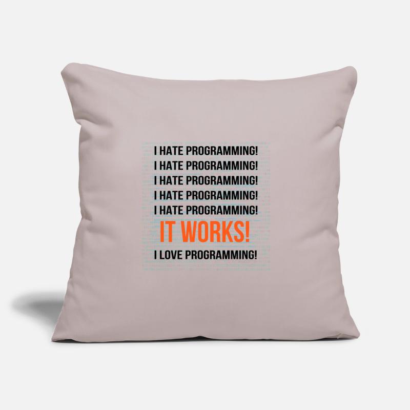 I hate programming It works I love programming Sofa pillowcase 17,3'' x 17,3'' (45 x 45 cm)