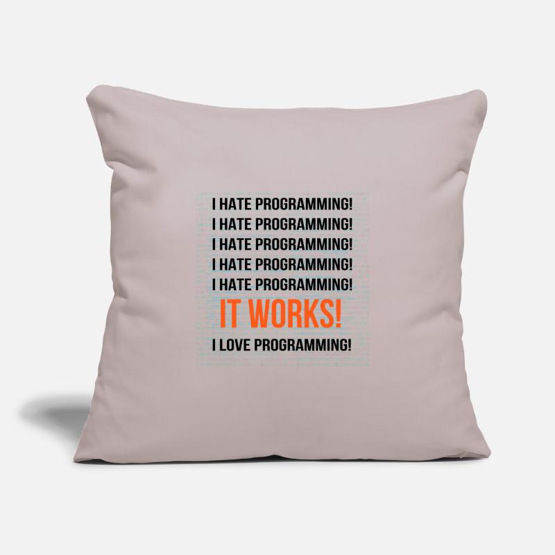 I hate programming It works I love programming Sofa pillowcase 17,3'' x 17,3'' (45 x 45 cm)