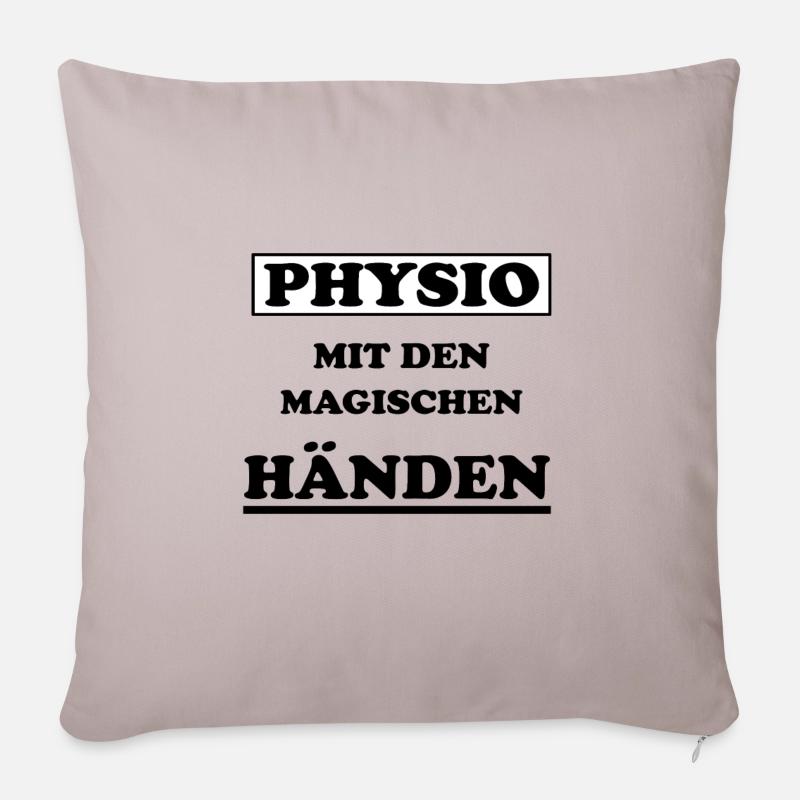 Physio Physiotherapeut Spruch - Sofakissenbezug 45 x 45 cm - helles Taupe