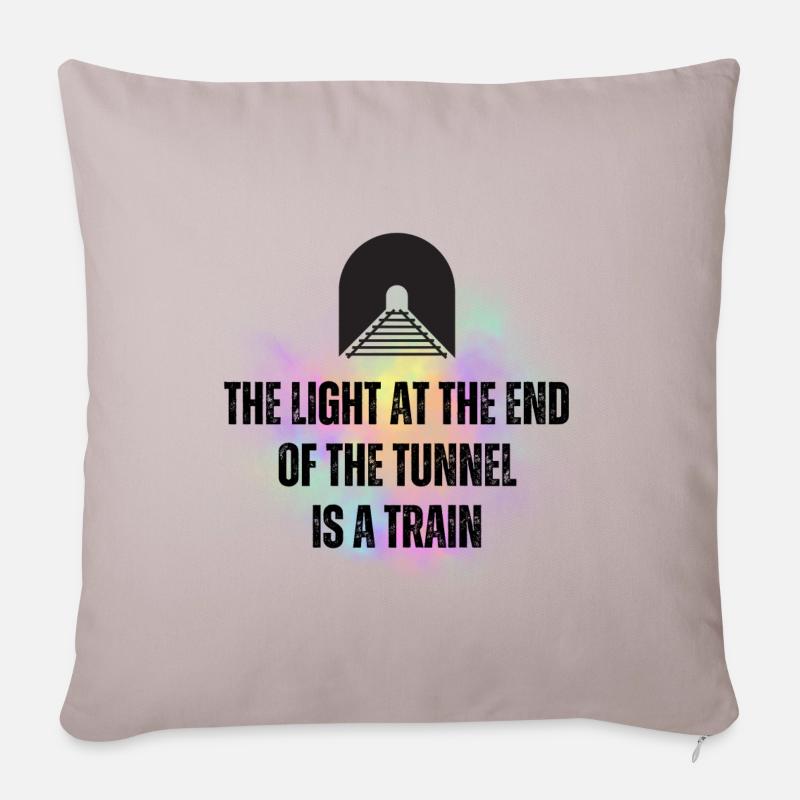 Das Licht am Ende des Tunnels ist ein Zug - Sofakissenbezug 45 x 45 cm - helles Taupe