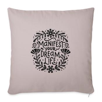 Manifest your dream life law of attraction - Sofa pillowcase 17,3'' x 17,3'' (45 x 45 cm) - light taupe - Front