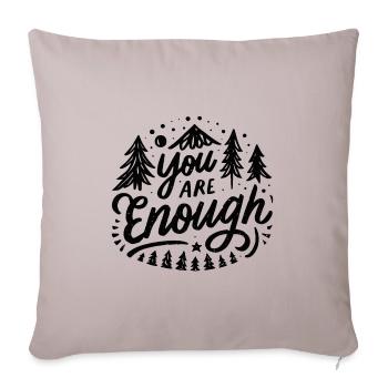 You are enough - Sofa pillowcase 17,3'' x 17,3'' (45 x 45 cm) - light taupe - Front
