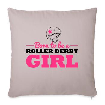 Born to be a roller derby girl - Sofakissenbezug 45 x 45 cm - helles Taupe - Vorne