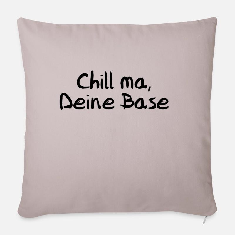 Chill ma, Deine Base - Sofakissenbezug 45 x 45 cm - helles Taupe