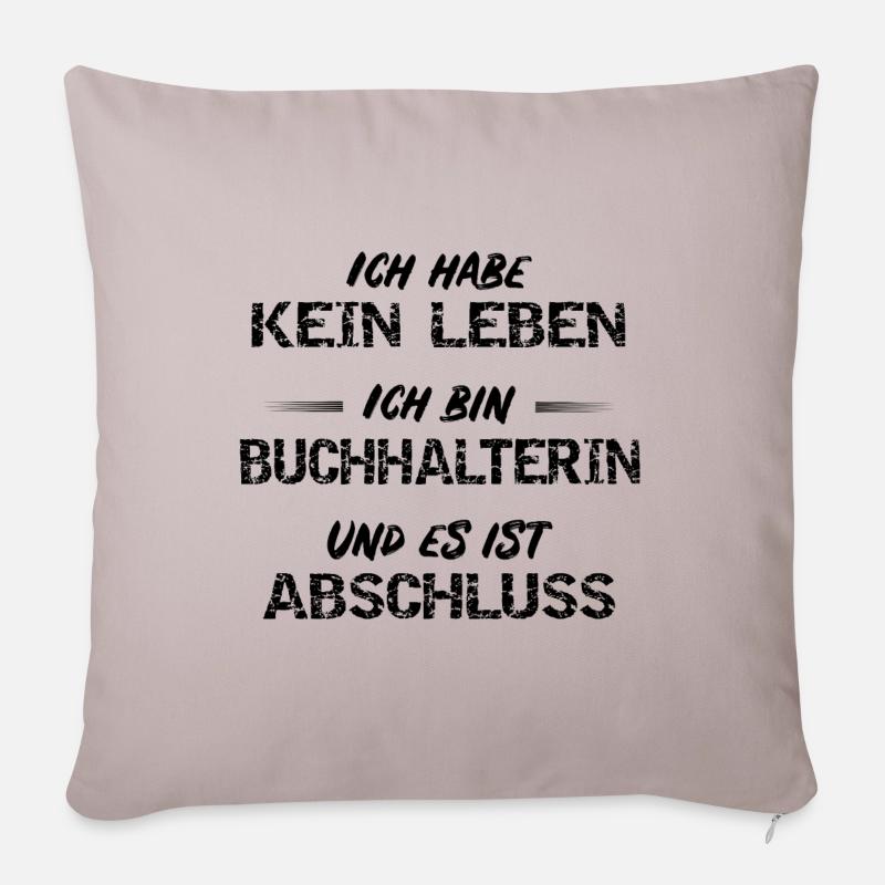 T-Shirt Buchhalterin ohne Leben - Sofakissenbezug 45 x 45 cm - helles Taupe
