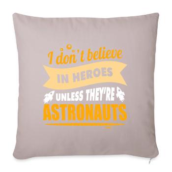 Je crois aux héros quand ils sont astronautes - Housse de coussin décorative 45 x 45 cm - taupe clair - Devant