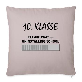 10. Klasse Abschluss Schule Lustiges Geschenk - Sofakissenbezug 45 x 45 cm - helles Taupe - Vorne