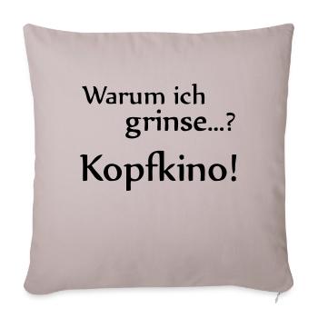 Warum ich grinse? Kopfkino! - Sofakissenbezug 45 x 45 cm - helles Taupe - Vorne