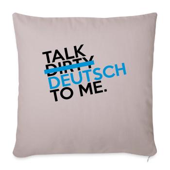 Talk Dirty Deutsch to Me - Sofakissenbezug 45 x 45 cm - helles Taupe - Vorne