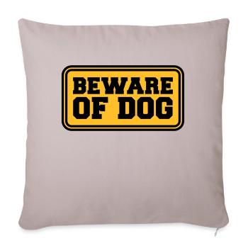 Beware Of Dog - Sofa pillowcase 17,3'' x 17,3'' (45 x 45 cm) - light taupe - Front