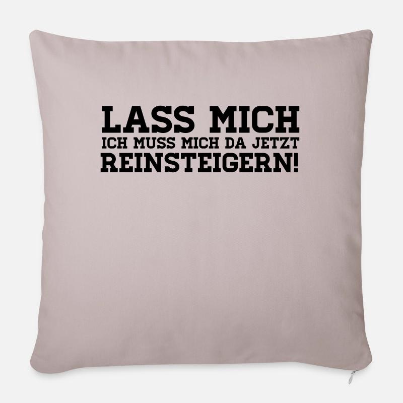 LASS MICH REINSTEIGERN! - Sofakissenbezug 45 x 45 cm - helles Taupe