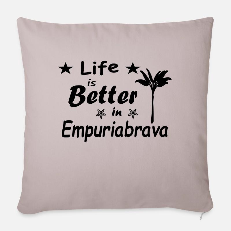 Life is better in Empuriabrava - Sofakissenbezug 45 x 45 cm - helles Taupe