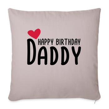 Happy Birthday Daddy - Sofa pillowcase 17,3'' x 17,3'' (45 x 45 cm) - light taupe - Front