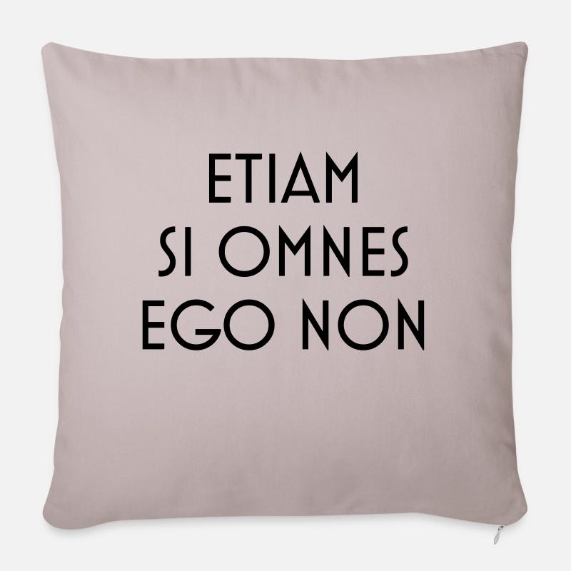 etiam si omnes ego non - Sofakissenbezug 45 x 45 cm - helles Taupe